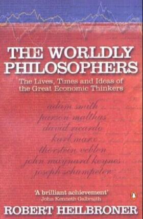 Heilbroner |  The Worldly Philosophers | Buch |  Sack Fachmedien