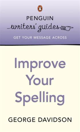 Davidson |  Penguin Writers' Guides: Improve Your Spelling | Buch |  Sack Fachmedien