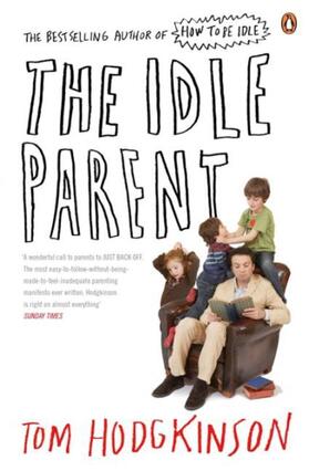 Hodgkinson |  The Idle Parent | Buch |  Sack Fachmedien