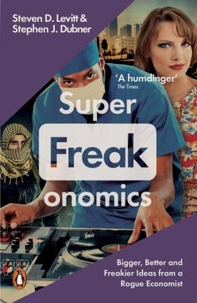 Dubner / Levitt |  Superfreakonomics | Buch |  Sack Fachmedien