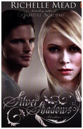 Mead | Bloodlines 05: Silver Shadows | Buch | 978-0-14-135018-9 | www2.sack.de