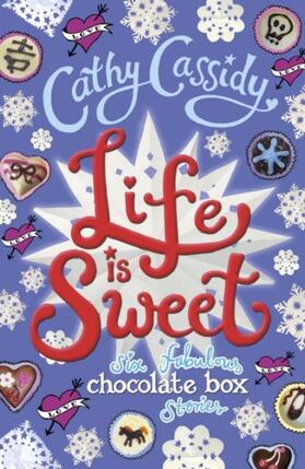 Cassidy |  Life is Sweet: A Chocolate Box Short Story Collection | Buch |  Sack Fachmedien