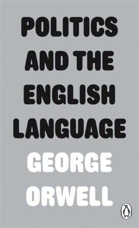 Orwell | Politics and the English Language | Buch | 978-0-14-139306-3 | www2.sack.de
