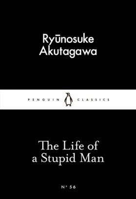 Akutagawa | The Life of a Stupid Man | Buch | 978-0-14-139772-6 | sack.de
