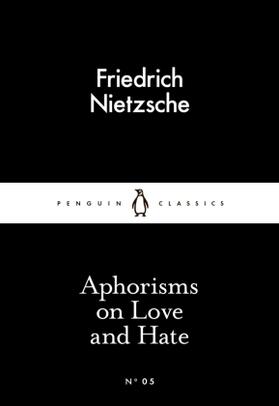 Nietzsche | Aphorisms on Love and Hate | Buch | 978-0-14-139790-0 | sack.de