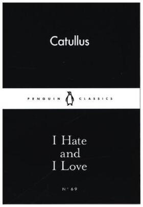 Catullus |  I Hate and I Love | Buch |  Sack Fachmedien