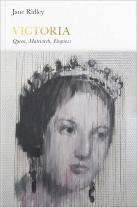 Ridley |  Victoria (Penguin Monarchs): Queen, Matriarch, Empress | Buch |  Sack Fachmedien