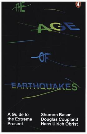Coupland / Obrist / Basar |  The Age of Earthquakes | Buch |  Sack Fachmedien
