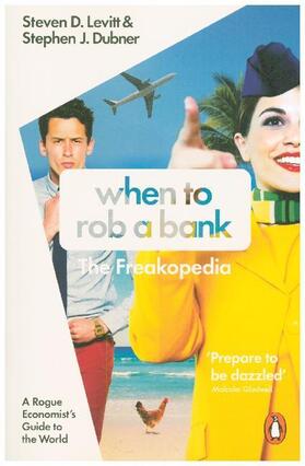 Dubner / Levitt | When to Rob a Bank | Buch | 978-0-14-198098-0 | www2.sack.de