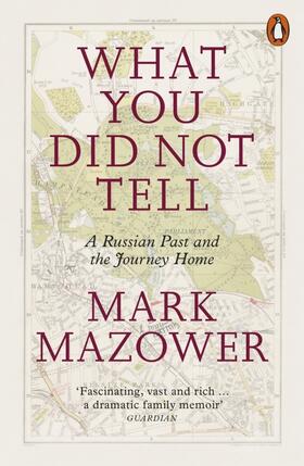 Mazower | What You Did Not Tell | Buch | 978-0-14-198684-5 | sack.de
