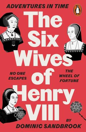 Sandbrook |  Adventures in Time: The Six Wives of Henry VIII | Buch |  Sack Fachmedien