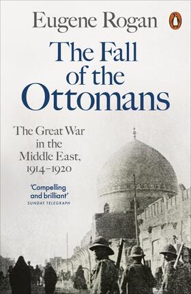 Rogan |  The Fall of the Ottomans | Buch |  Sack Fachmedien