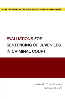 Kavanaugh / Grisso |  Evaluations for Sentencing of Juveniles in Criminal Court | Buch |  Sack Fachmedien