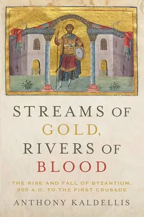 Kaldellis |  Streams of Gold, Rivers of Blood | Buch |  Sack Fachmedien