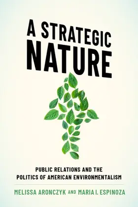 Aronczyk / Espinoza |  A Strategic Nature | Buch |  Sack Fachmedien