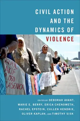 Avant / Berry / Chenoweth | Civil Action and the Dynamics of Violence | Buch | 978-0-19-005689-6 | www2.sack.de