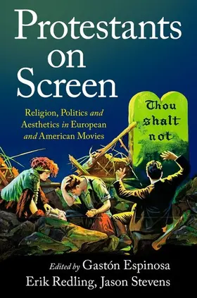 Espinosa / Redling / Stevens |  Protestants on Screen | Buch |  Sack Fachmedien