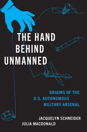 Schneider / Macdonald |  The Hand Behind Unmanned | Buch |  Sack Fachmedien