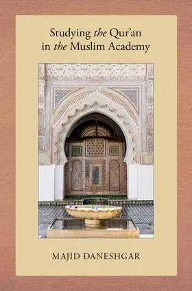 Daneshgar |  Studying the Qur)Q=an in the Muslim Academy | Buch |  Sack Fachmedien