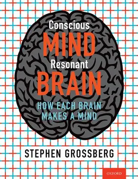 Grossberg |  Conscious Mind, Resonant Brain | Buch |  Sack Fachmedien