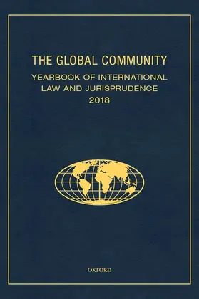 Ziccardi Capaldo |  Global Community Yearbook of International Law and Jurisprudence 2018 | Buch |  Sack Fachmedien