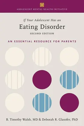 Walsh / Glasofer | If Your Adolescent Has an Eating Disorder | Buch | 978-0-19-007682-5 | sack.de