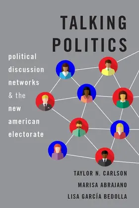 Carlson / Abrajano / García Bedolla |  Talking Politics | Buch |  Sack Fachmedien