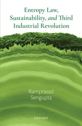 Sengupta |  Entropy Law, Sustainability, and Third Industrial Revolution | Buch |  Sack Fachmedien