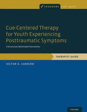 Carrión |  Cue-Centered Therapy for Youth Experiencing Posttraumatic Symptoms | Buch |  Sack Fachmedien