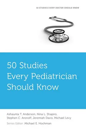 Anderson / Shapiro / Aronoff |  50 Studies Every Pediatrician Should Know | Buch |  Sack Fachmedien