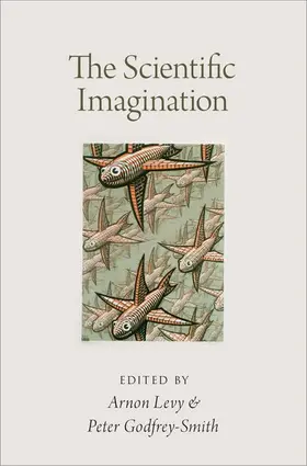Levy / Godfrey-Smith |  Scientific Imagination | Buch |  Sack Fachmedien