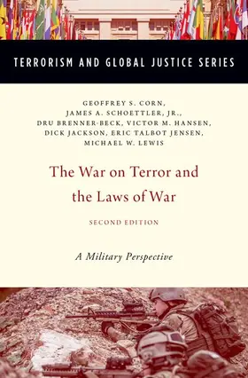 Corn / Schoettler, Jr. / Brenner-Beck |  War on Terror and the Laws of War | Buch |  Sack Fachmedien