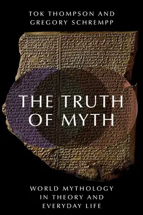 Thompson / Schrempp | The Truth of Myth | Buch | 978-0-19-022278-9 | sack.de