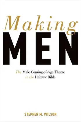 Wilson | Making Men | Buch | 978-0-19-022282-6 | www2.sack.de