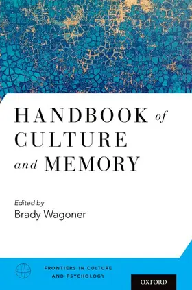 Wagoner |  Handbook of Culture and Memory | Buch |  Sack Fachmedien