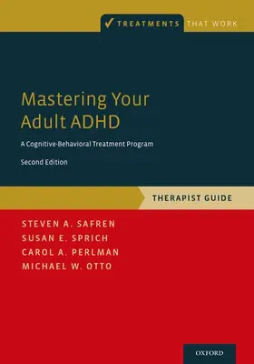 Safren / Sprich / Perlman |  Mastering Your Adult ADHD | Buch |  Sack Fachmedien