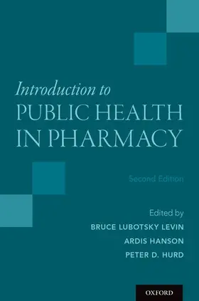 Levin / Hanson / Hurd | Introduction to Public Health in Pharmacy | Buch | 978-0-19-023830-8 | sack.de