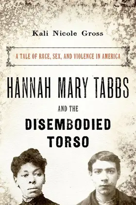 Gross | Hannah Mary Tabbs and the Disembodied Torso | Buch | 978-0-19-024121-6 | sack.de