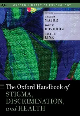Major / Dovidio / Link |  Oxford Handbook of Stigma, Discrimination, and Health | Buch |  Sack Fachmedien