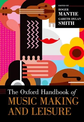 Mantie / Smith |  Oxford Handbook of Music Making and Leisure | Buch |  Sack Fachmedien