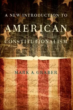 Graber | New Introduction to American Constitutionalism | Buch | 978-0-19-024523-8 | www2.sack.de