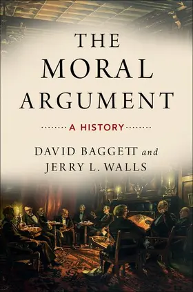 Baggett / Walls | The Moral Argument | Buch | 978-0-19-024636-5 | www2.sack.de