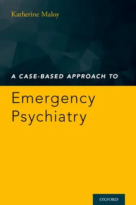 Maloy |  Case-Based Approach to Emergency Psychiatry | Buch |  Sack Fachmedien