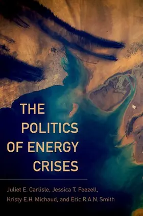 Smith / Carlisle / Feezell |  The Politics of Energy Crises | Buch |  Sack Fachmedien