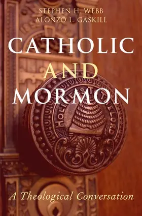 Webb / Gaskill |  Catholic and Mormon | Buch |  Sack Fachmedien