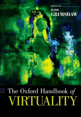 Grimshaw |  Oxford Handbook of Virtuality | Buch |  Sack Fachmedien