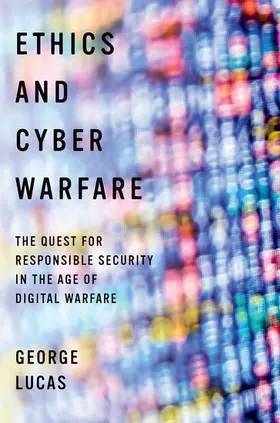 Lucas | Ethics and Cyber Warfare | Buch | 978-0-19-027652-2 | www2.sack.de