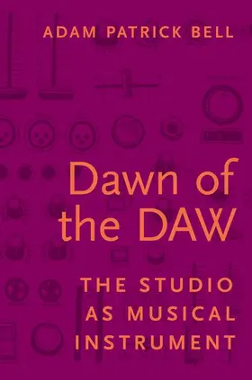 Bell |  Dawn of the DAW | Buch |  Sack Fachmedien