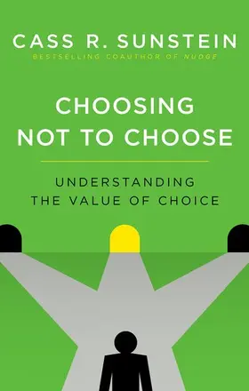 Sunstein |  Choosing Not to Choose | Buch |  Sack Fachmedien
