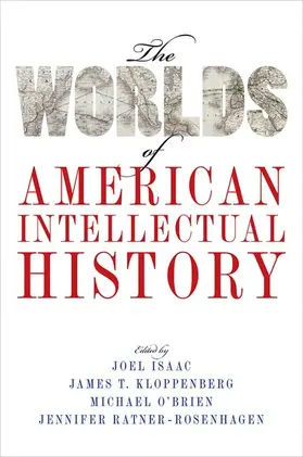 Isaac / Kloppenberg / O'Brien |  Worlds of American Intellectual History | Buch |  Sack Fachmedien